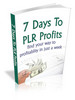 Thumbnail 7 Days To PLR Profits eBook