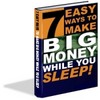 Thumbnail 7 Easy Ways To Make Big Money While You Sleep eBook