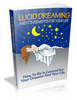 Thumbnail Lucid Dreaming And It s Benefits For Your Life eBook Thumbnail Lucid Dreaming And It s Benefits For Your Life eBook