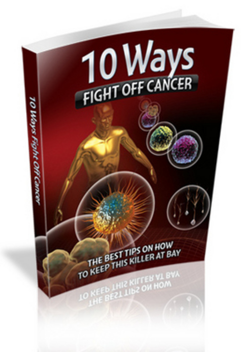 Product picture 10 Ways To Fight Off Cancer eBook