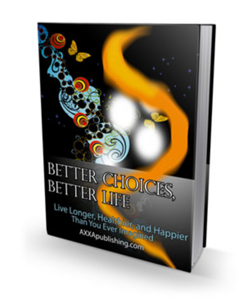 Product picture Better Choices  Better Life eBook