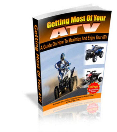 Product picture Getting Most Of Your ATV eBook
