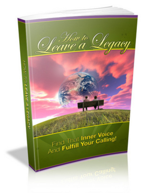 Product picture How to Leave a Legacy eBook