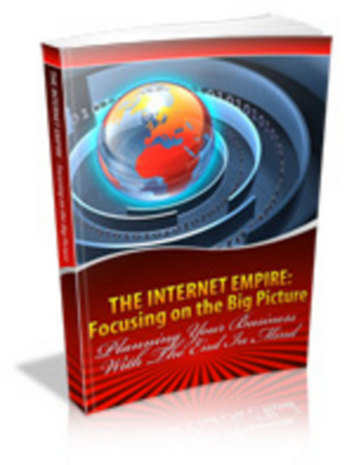 Product picture The Internet Empire Focusing on the Big Picture eBook