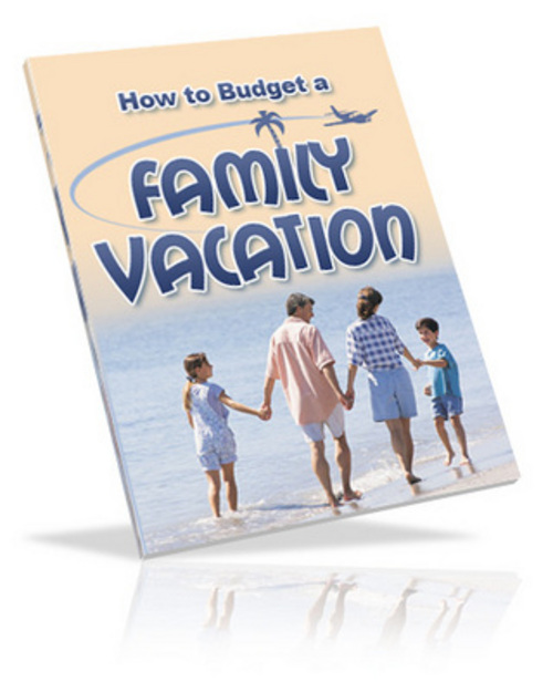 Product picture How To Budget A Family Vacation eBook