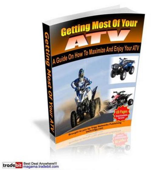 Product picture Getting Most Of Your ATV eBook
