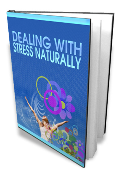 Product picture Dealing With Stress Naturally eBook
