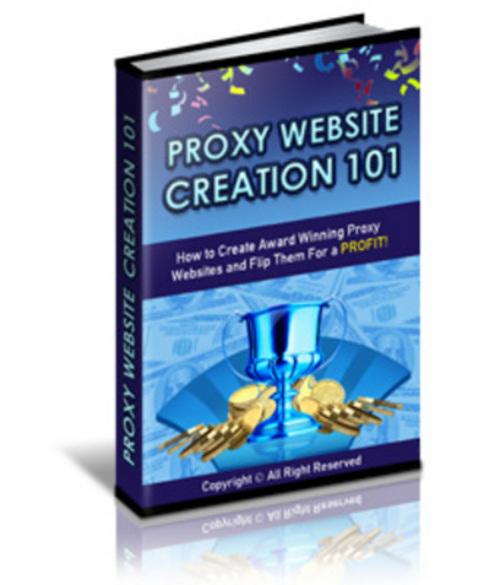 Product picture Proxy Website Creation 101 eBook