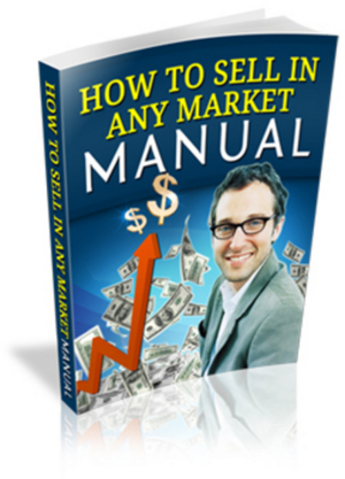 Product picture How To Sell In Any Market Manual eBook