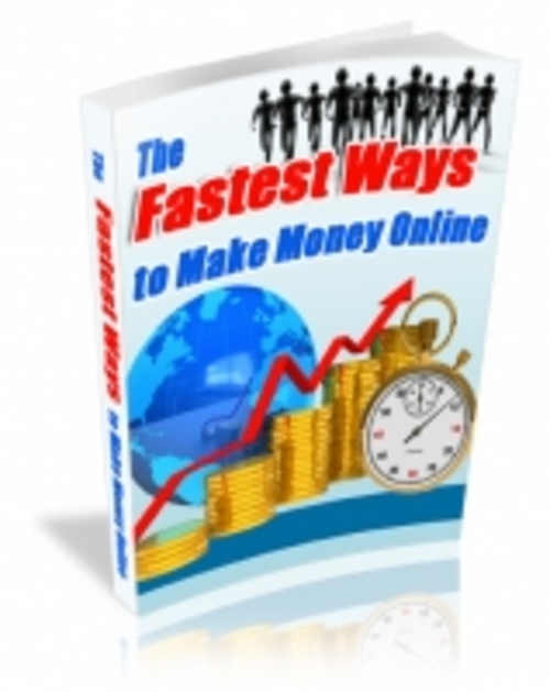 Product picture Fastest Ways to Make Money Online eBook