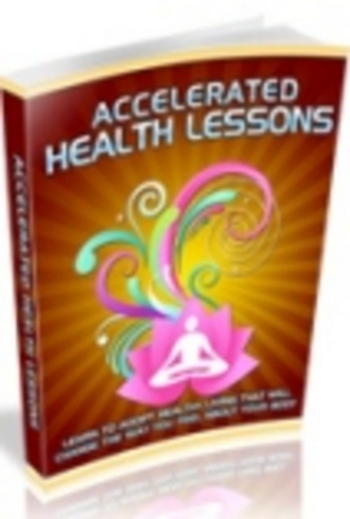 Product picture Accelerated Health Lessons eBook