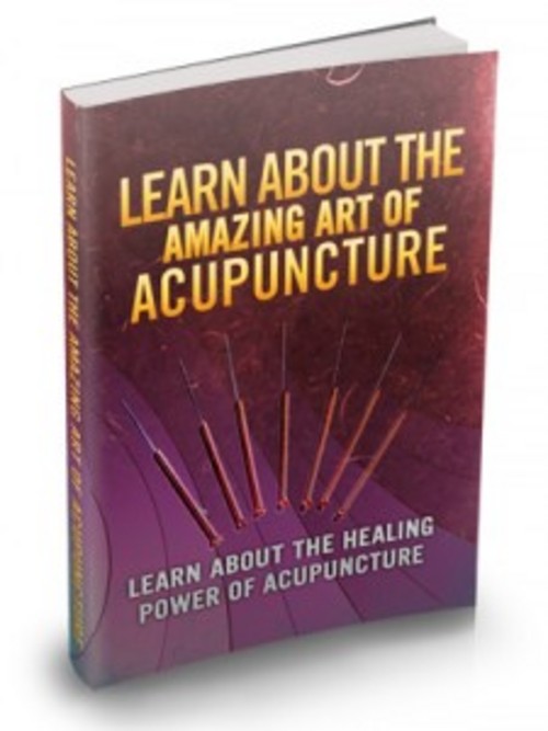 Product picture Learn About The Amazing Art Of Acupuncture eBook