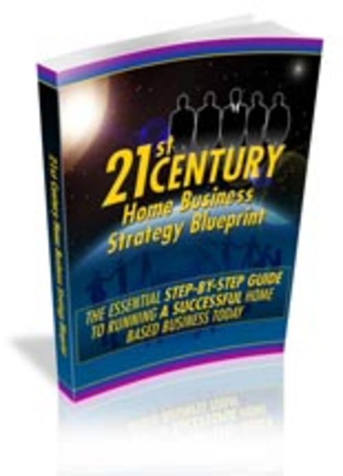 Product picture 21st Century Home Business Strategy Blueprint