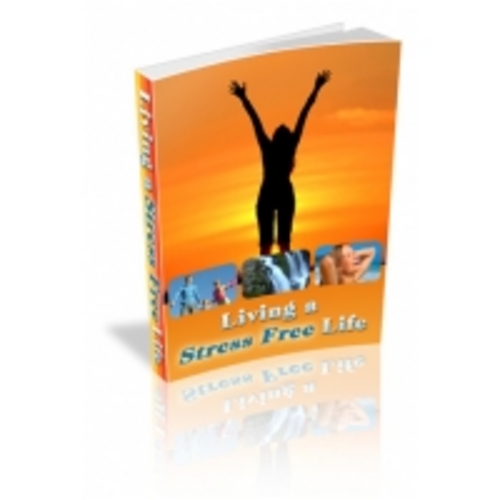 Product picture Living a Stress Free Life eBook